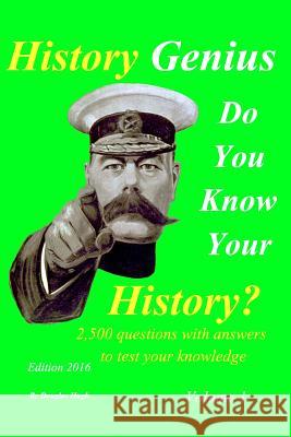 History Genius Volume 1: 2,500 questions with answers to test your knowledge Hugh, Douglas 9781367675346 Blurb