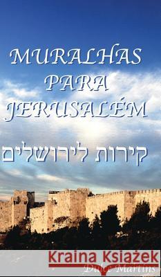 Muralhas Para Jerusalem: Walls for Jerusalem Martins, Dulce 9781367705913 Blurb