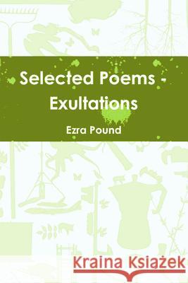 Selected Poems - Exultations Ezra Pound 9781367777958
