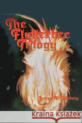 The Flutterbee Trilogy: The Dragon Kaseraak Books 4-6 James a Whitney 9781367828872