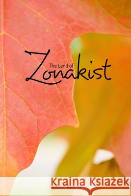 The Land of Zonakist Tricia Blazosky 9781367845138