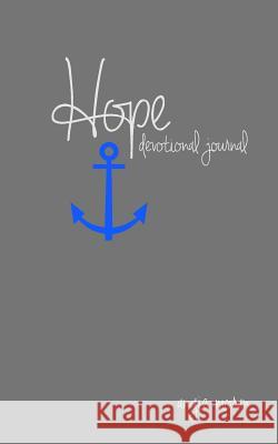 Hope: devotional journal Angie Moran 9781367952713