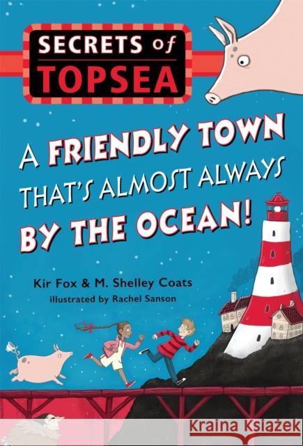 A Friendly Town That's Almost Always By The Ocean! M. Shelley Coats 9781368000802 Disney Book Publishing Inc.