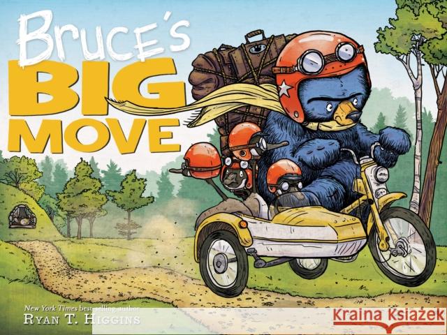 Bruce's Big Move (a Mother Bruce Book) Higgins, Ryan 9781368003544 Disney-Hyperion