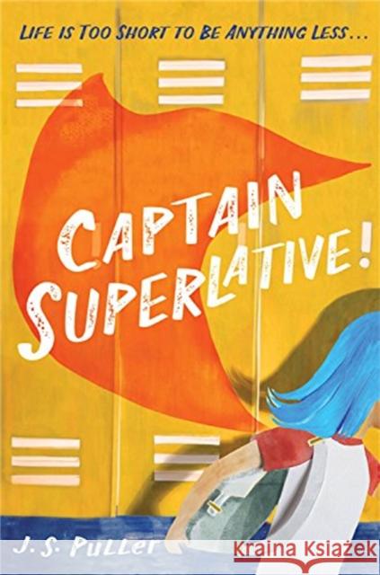Captain Superlative J. S. Puller 9781368005630 Disney-Hyperion