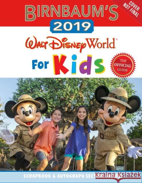 Birnbaum's 2019 Walt Disney World for Kids Birnbaum Guides 9781368019347 Disney Editions