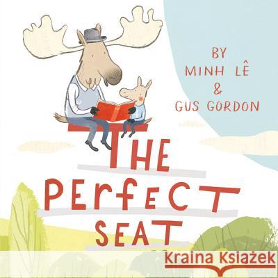 The Perfect Seat Minh Le Gus Gordon 9781368020046 Disney-Hyperion