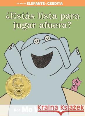 ¿Estás Lista Para Jugar Afuera? (an Elephant & Piggie Book, Spanish Edition) Willems, Mo 9781368021333