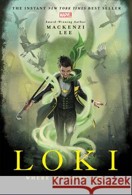 Loki: Where Mischief Lies Mackenzi Lee Stephanie Hans 9781368022262 Marvel Press
