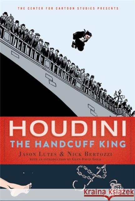 Houdini: The Handcuff King Jason Lutes Nick Bertozzi 9781368022316