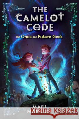 The Camelot Code: The Once and Future Geek Mancusi, Mari 9781368023092 Disney-Hyperion