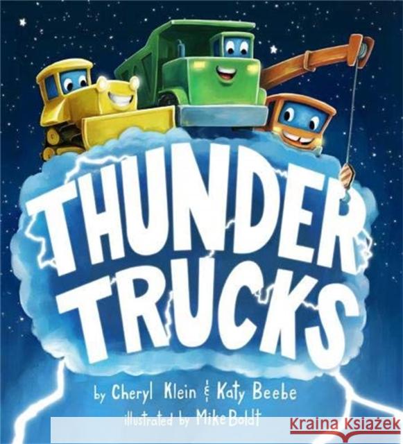 Thunder Trucks Cheryl Klein Katy Beebe Mike Boldt 9781368024600 Disney-Hyperion