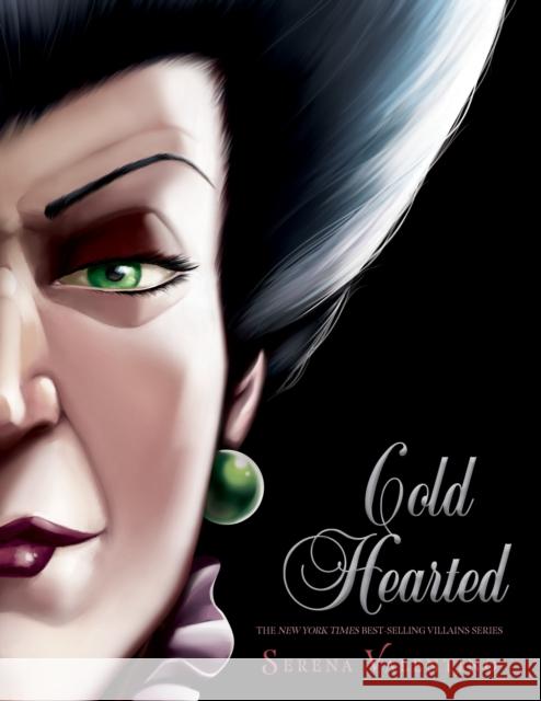 Cold Hearted (Villains, Book 8) Valentino, Serena 9781368025287 Disney-Hyperion