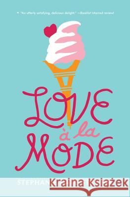 Love À La Mode Strohm, Stephanie Kate 9781368027090 Disney-Hyperion