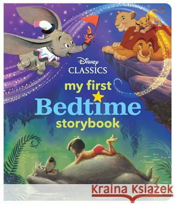 My First Disney Classics Bedtime Storybook Disney Book Group                        Disney Storybook Art Team 9781368028103 Disney Press