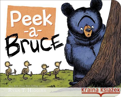 Peek-A-Bruce Ryan T. Higgins Ryan T. Higgins 9781368028578 Disney-Hyperion