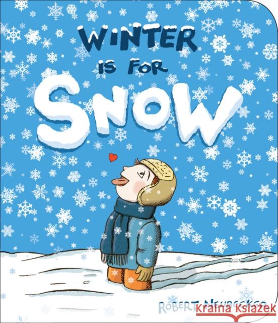 Winter Is for Snow Robert Neubecker 9781368045438 Disney-Hyperion