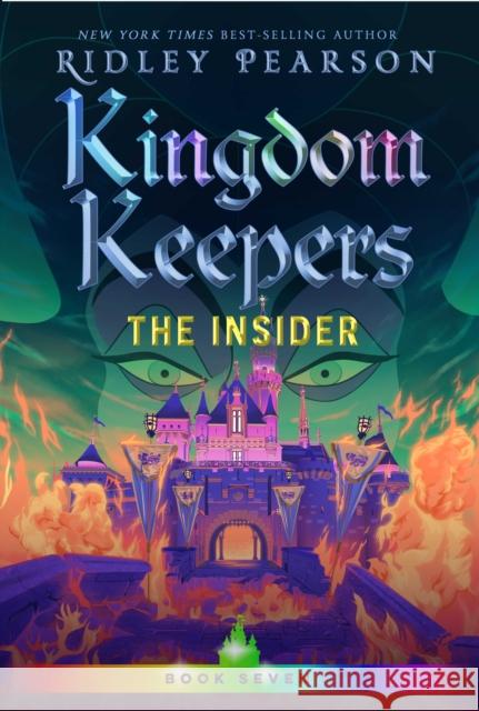 Kingdom Keepers Vii: The Insider Ridley Pearson 9781368046312 Disney-Hyperion