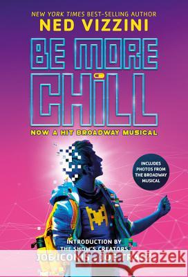 Be More Chill (Broadway Tie-In) Ned Vizzini 9781368052412 