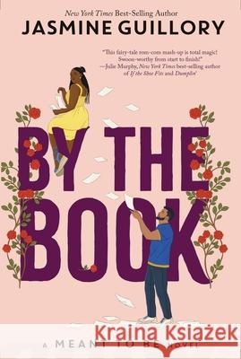 By the Book (a Meant to Be Novel): A Meant to Be Novel Guillory, Jasmine 9781368053389 Hyperion Avenue