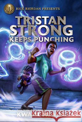 Rick Riordan Presents Tristan Strong Keeps Punching (a Tristan Strong Novel, Book 3) Mbalia, Kwame 9781368054874 Rick Riordan Presents