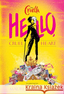 Hello, Cruel Heart Johnson, Maureen 9781368057769 Disney Press