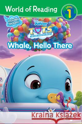 T.O.T.S.: Whale, Hello There Disney Books 9781368057844 Disney Press