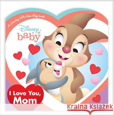 Disney Baby I Love You, Mom Disney Books                             Jerrod Maruyama 9781368060776 Disney Press
