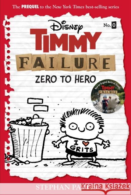 Timmy Failure: Zero To Hero: Timmy Failure Prequel Stephan Pastis 9781368065153