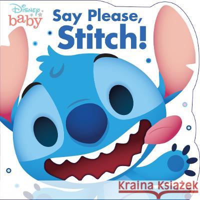 Disney Baby Say Please, Stitch! Disney Books 9781368068659 Disney Press