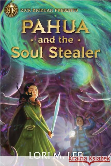 Rick Riordan Presents Pahua and the Soul Stealer (a Pahua Moua Novel, Book 1) Lee, Lori 9781368069052 Rick Riordan Presents