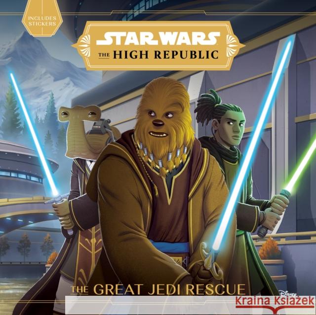 Star Wars: The High Republic the Great Jedi Rescue Scott, Cavan 9781368069830 Disney Lucasfilm Press