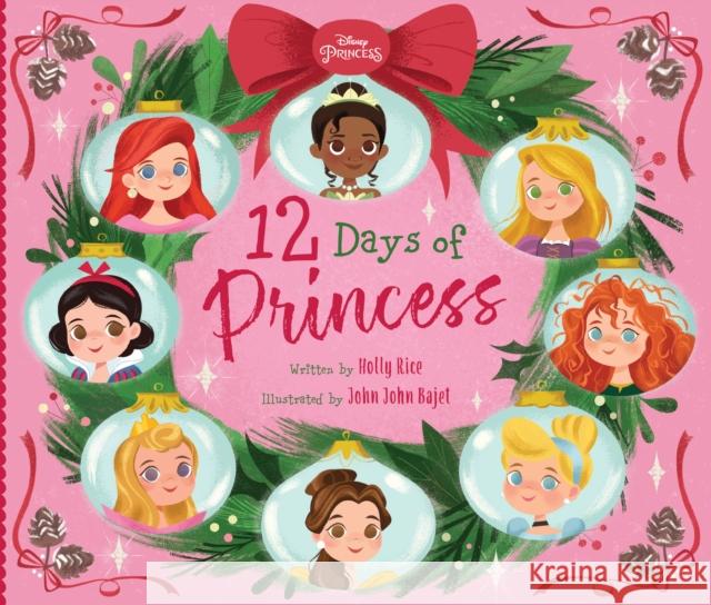 12 Days of Princess Holly P. Rice John John Bajet 9781368070478 Disney Press