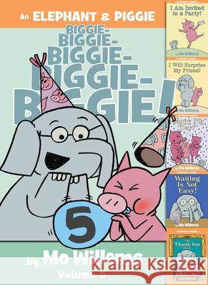 An Elephant & Piggie Biggie!, Volume 5 Willems, Mo 9781368072243 Hyperion Books for Children