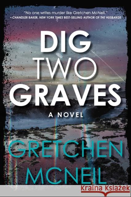 Dig Two Graves Gretchen McNeil 9781368073875 Disney Book Publishing Inc.