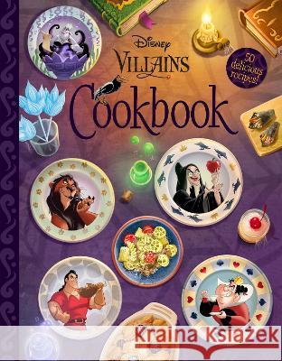 The Disney Villains Cookbook Disney Books 9781368074988 Disney Press