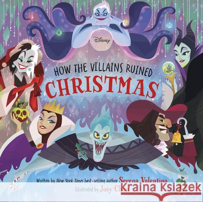 Disney Villains: How the Villains Ruined Christmas Disney Books 9781368077019