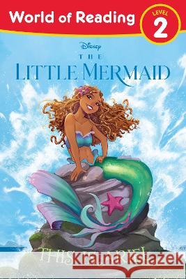 World of Reading: The Little Mermaid: This Is Ariel Colin Hosten 9781368077279 Disney Press