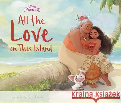 All the Love on This Island Natalie Davis Minji Kim 9781368078009 Disney Press