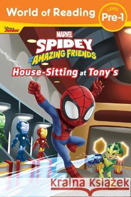 World of Reading: Spidey and His Amazing Friends Housesitting at Tony's Disney Books 9781368078801