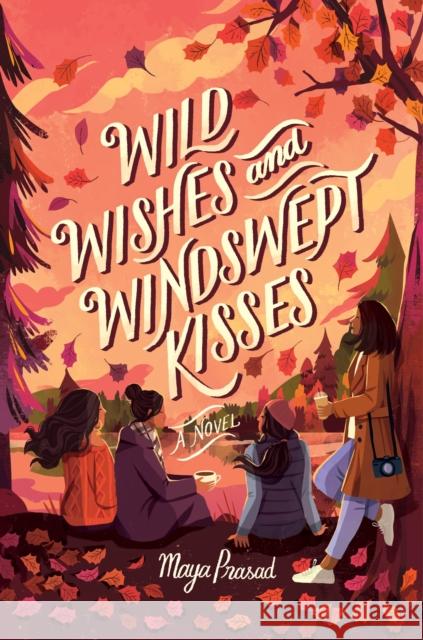 Wild Wishes and Windswept Kisses Maya Prasad 9781368081245 Hyperion Books