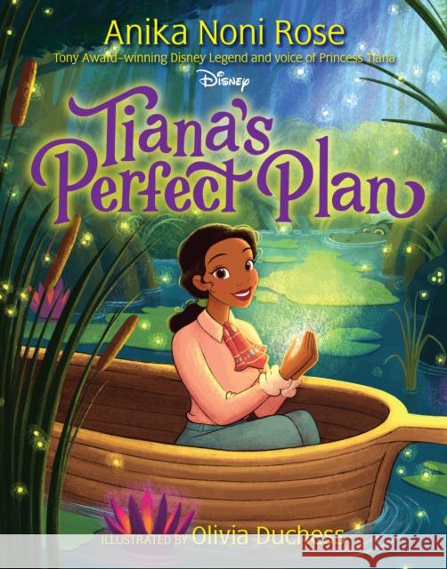 Tiana's Perfect Plan Anika Non Olivia Duchess 9781368081603 Disney Hyperion