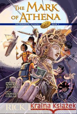 The Heroes of Olympus, Book Three: The Mark of Athena: The Graphic Novel Rick Riordan 9781368081726 Disney Hyperion