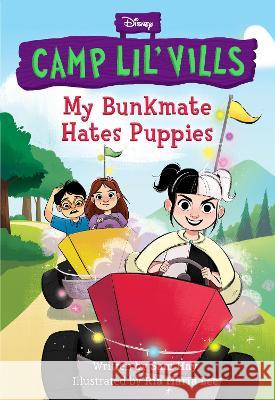 My Bunkmate Hates Puppies (Disney Camp Lil Vills, Book 1) Hay, Sam 9781368084420 Disney Hyperion