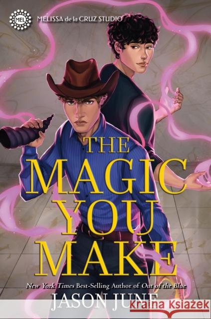 The Magic You Make Jason June 9781368089241 Melissa de la Cruz Studio