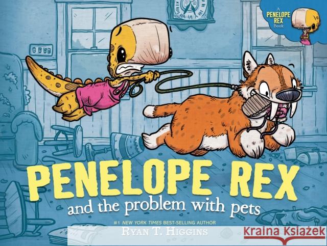 Penelope Rex and the Problem with Pets Ryan T. Higgins 9781368089609