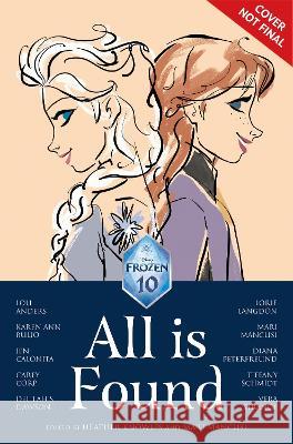 Frozen: All Is Found Disney Books 9781368092487 Disney Press