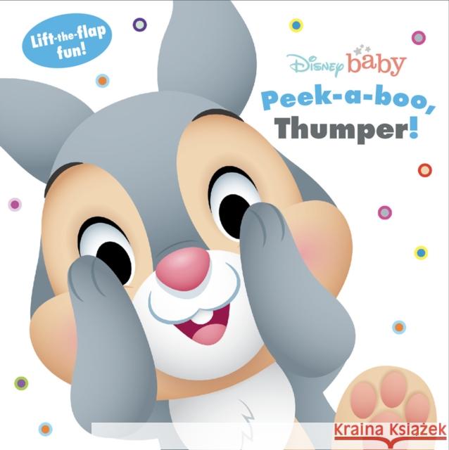 Disney Baby: Peek a Boo, Thumper! Disney Books 9781368092951 Disney Press