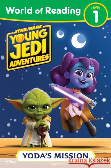 World of Reading: Star Wars: Young Jedi Adventures: Yoda's Mission Juhlin, Emeli 9781368093385