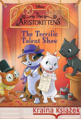 The Aristokittens #4: The Terrific Talent Show Jennifer Castle 9781368093705